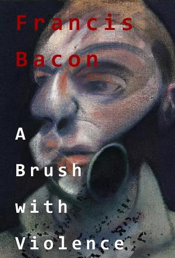 弗朗西斯·培根：暴力画笔